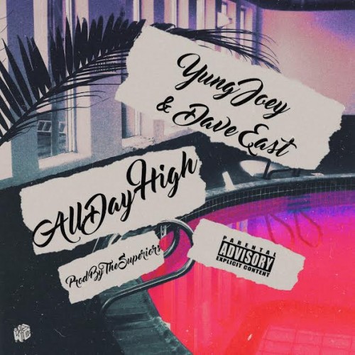unnamed-3-4-500x500 Yung Joey x Dave East - All Day High  