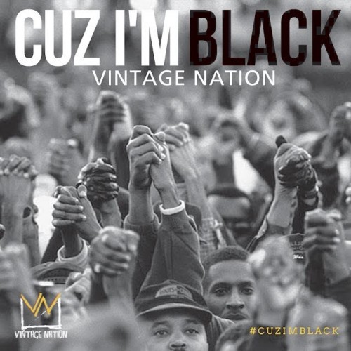 unnamed-3-500x500 Vintage Nation - Cuz I'm Black (Video)  