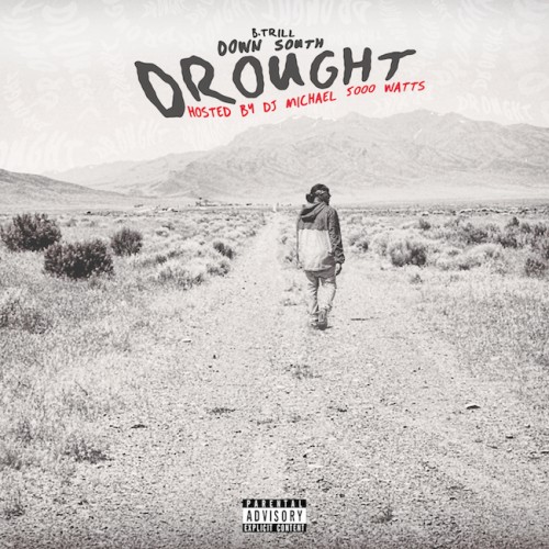 unnamed1-1-500x500 B. Trill - Down South Drought (Mixtape)  