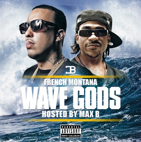 wave-gods-1 French Montana - Wave Gods Intro (Hosted By Max B)  