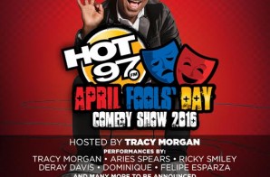 Hot 97’s April Fools Day Comedy Show Hosted By Tracy Morgan (NYC)