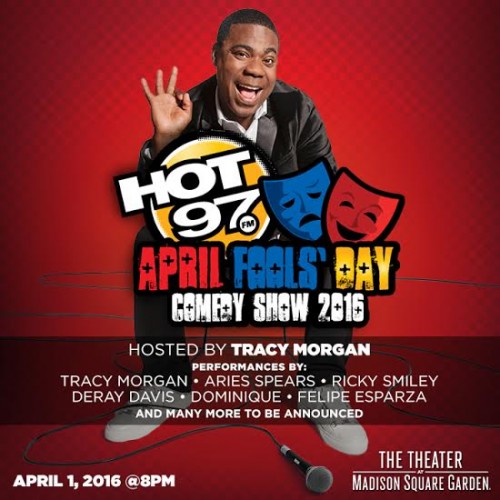 24707a98-40e6-4ed4-ba25-53ab66f6efae-500x500 Hot 97's April Fools Day Comedy Show Hosted By Tracy Morgan (NYC)  