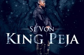 Se’von – King Peja (Video)