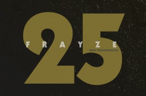 Frayze – 25