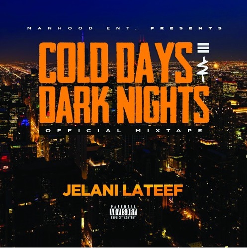 JELAIN Jelani Lateef - Cold Days & Dark Nights Mixtape  