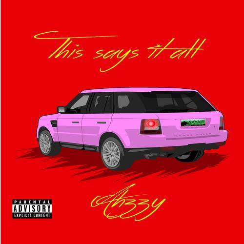 c6b9afcbe2472d998687 Ahzzy - This Says It All (Mixtape)  