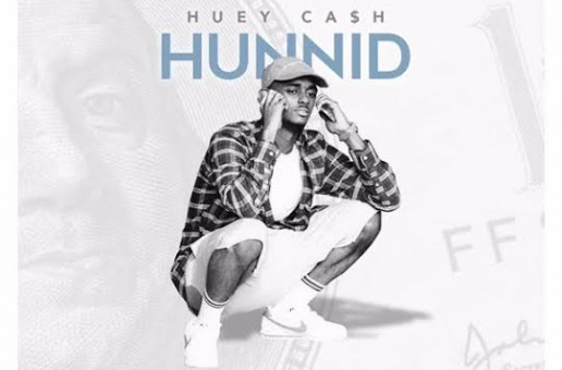 Huey Cash – Hunnid (Prod. By Sean Da Firzt)
