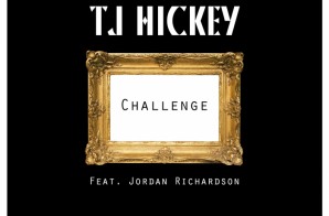 TJ Hickey – Challenge