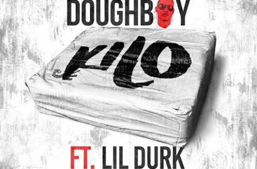 Doughboy – Kilo  Ft. Lil Durk (Prod. By ChopSquadDJ)