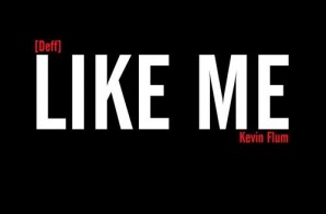Deff – Like Me Ft. Kevin Flum