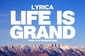 Lyrica – Life Is Grand