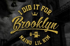 Maino – I Did It For Brooklyn Ft. Lil Kim