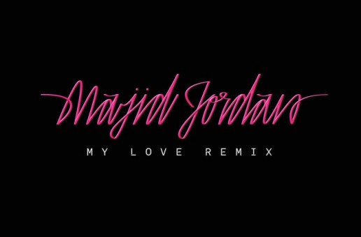 Majid Jordan – My Love Ft. Drake (Remix)