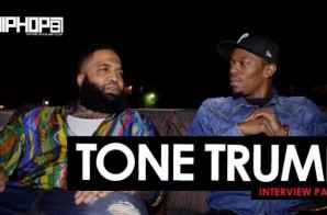 Tone Trump 2016 HipHopSince1987 Exclusive Interview (Part 2) (Video)