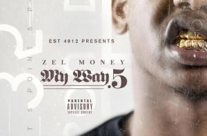 Zel Money – My Way .5 (Mixtape)