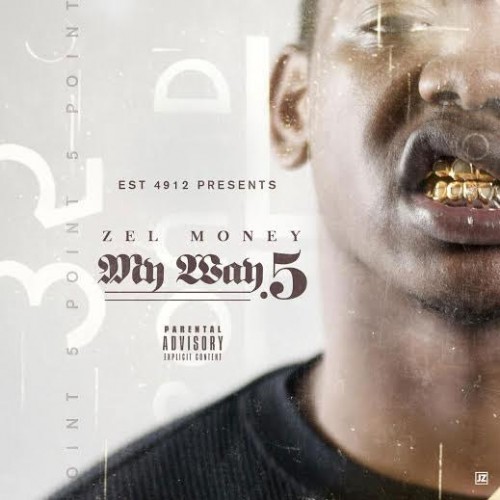 unnamed-1-3-500x500 Zel Money - My Way .5 (Mixtape)  