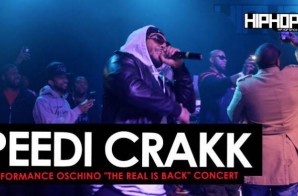 Peedi Crakk Performace at Oschino’s “The Real is Back” Concert (HHS1987 Exclusive) (Video)