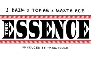 J. Bair – The Essence Ft. Torae & Masta Ace