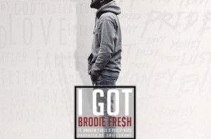 Brodie Fresh – I Got