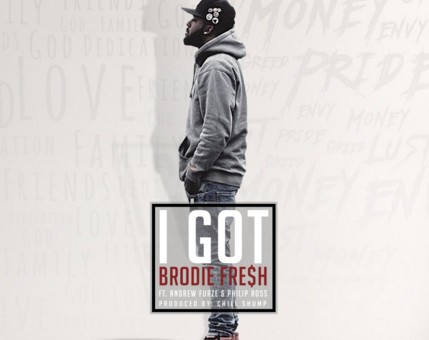 Brodie Fresh – I Got