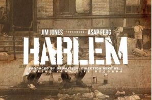 Jim Jones – Harlem Ft. A$AP Ferg