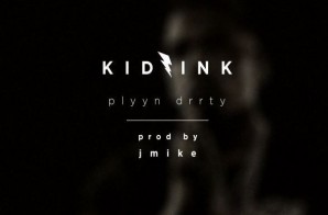 Kid Ink – Plynn Dirty