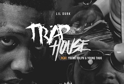 Lil Durk – Trap House Ft. Young Thug & Young Dolph