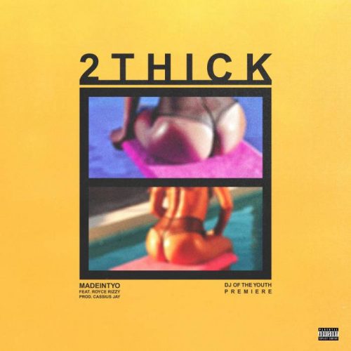 madeintyo-2thick-new-song-500x500 MADEINTYO – 2Thick (woo) Ft. Royce Rizzy  