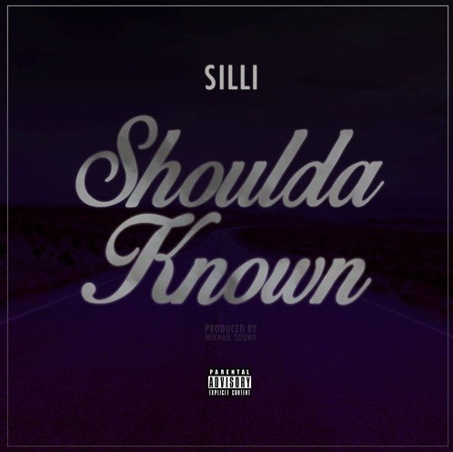 silli-1 Silli - Shoulda Known  