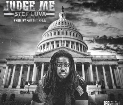 Stef Luva – Judge Me (Prod. By Fall Out Beatz)