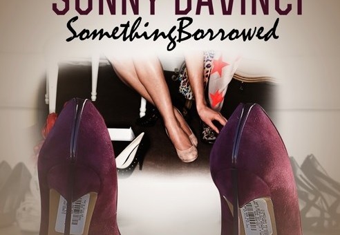 Sonny DaVinci – Something Borrowed