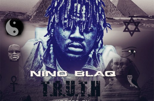 Nino Blaq – Truth (Mixtape)