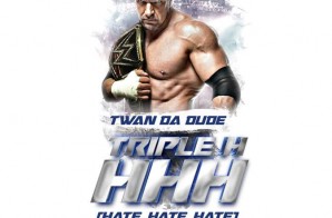 Twan Da Dude – Triple H
