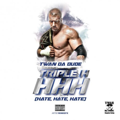 unnamed-3-500x500 Twan Da Dude - Triple H  