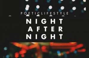 PoeticLifestyle – Night After Night