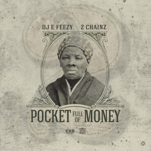2chainz-500x500 DJ E Feezy x 2 Chainz - Pocket Full Of Money  