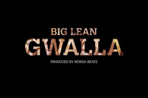 Big Lean – Gwalla