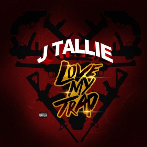 Ch94EQlUUAALp1W-500x500 J.Tallie - Love My Trap  