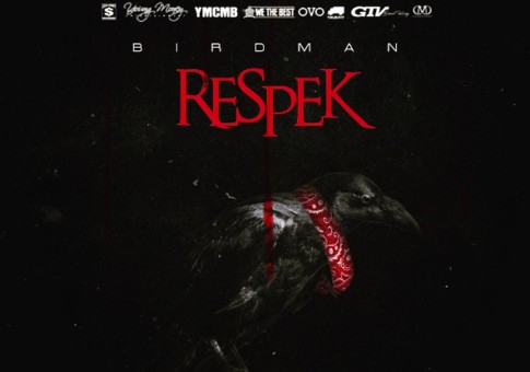 Birdman Will Be Telling Us ALL To Put Some “Respek” On His Name With His Upcoming Single