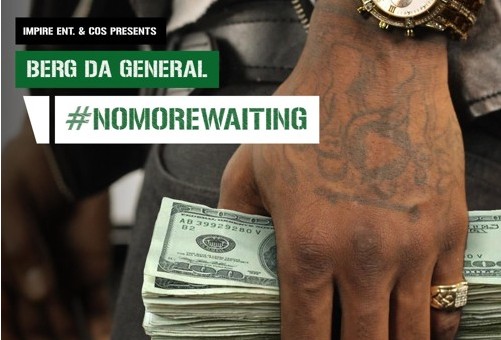 Berg Da General – #NOMOREWAITING