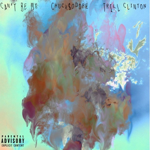 Screen-Shot-2016-05-27-at-6.49.56-PM-1 Chuck$oDope - Can't Be Me (Prod. Trill Clinton)  