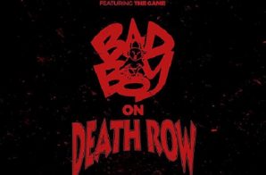 Dave East x The Game – Bad Boy On Death Row