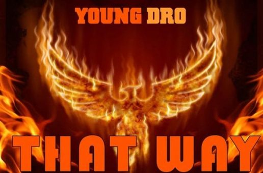 Young Dro – That Way