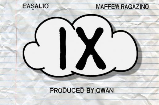 Easalio – Cloud IX Ft. Maffew Ragazino (Prod. By Qwan)