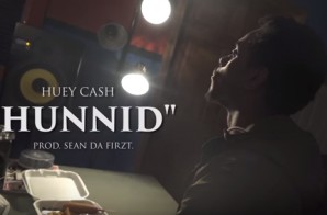 Huey Cash – Hunnid (Video)