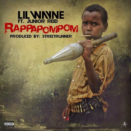 lw Lil Wayne - RappaPomPom Ft. Junior Reid (Prod. By StreetRunner) (Mastered)  