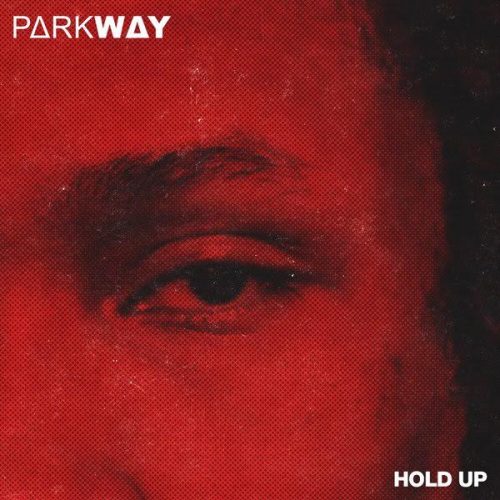pw-500x500 Parkway - Hold Up (Prod. By Landfill)  