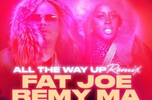 Remy Martin x Fat Joe – All The Way Up (Remix) Ft. Jay-Z