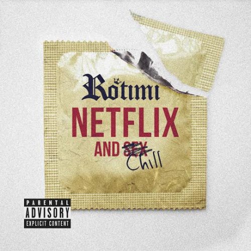 rotimi-500x500 Rotimi - Netflix And Chill (Prod. By Scott Supreme)  