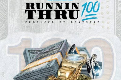 Jibbs – Runnin Thru 100